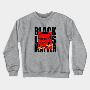 Black Lives Matter Crewneck Sweatshirt